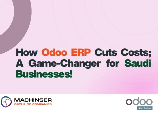How Odoo ERP Cuts Costs; A Game-Changer for Saudi Businesses!