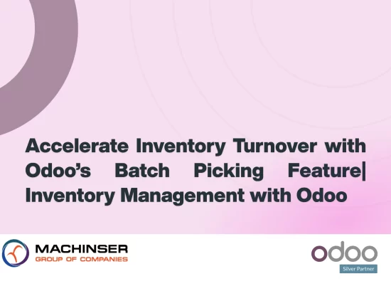 Accelerate Inventory Turnover with Odoo’s Batch Picking Feature | Inventory Management with Odoo