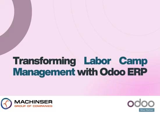 Transforming Labor Camp Management with Odoo ERP