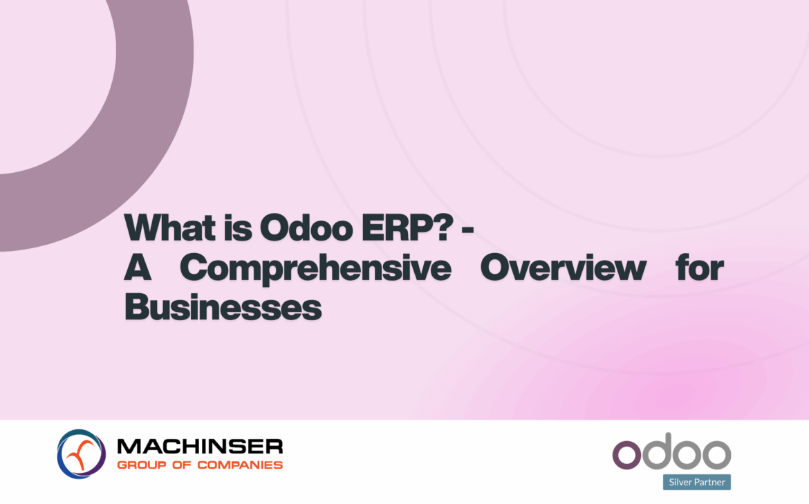 What is Odoo ERP- A comprehensive overview for Businesses